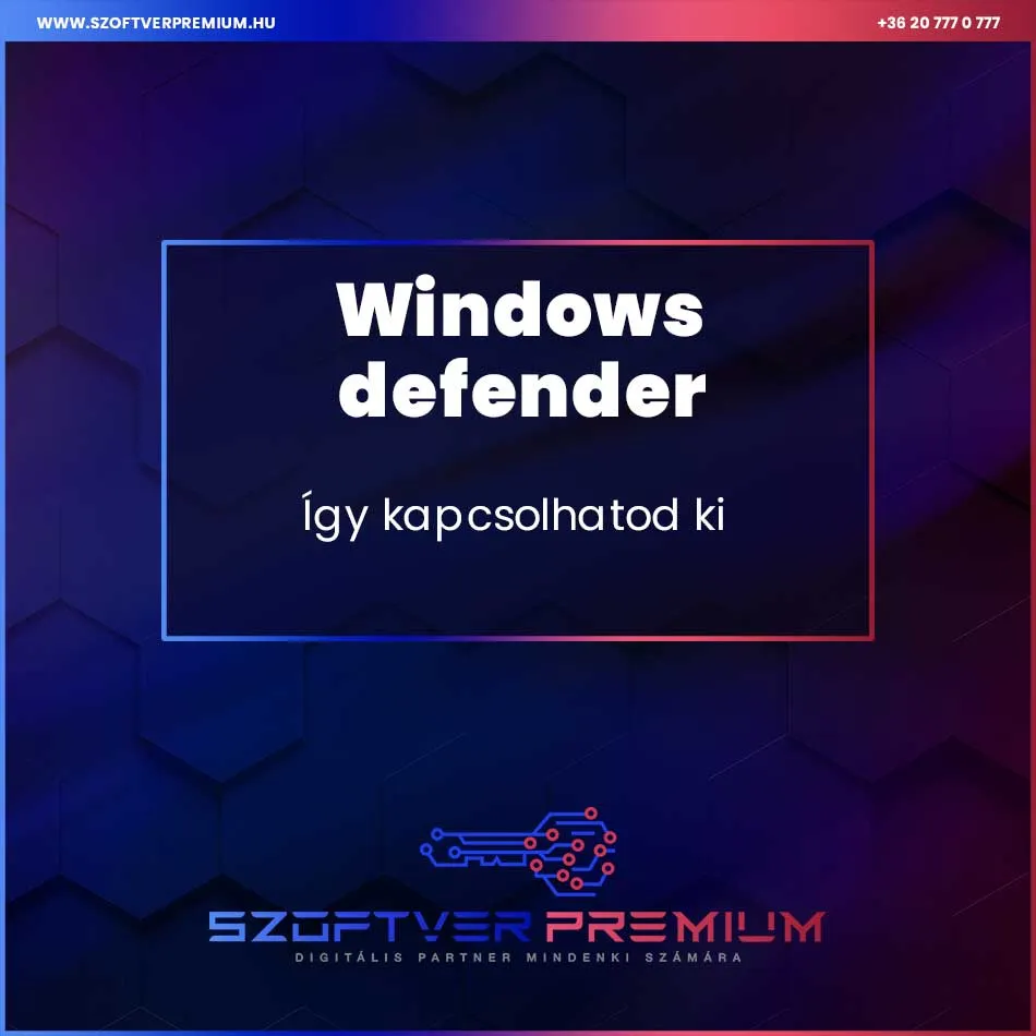 Windows Defender - Így kapcsolhatod ki